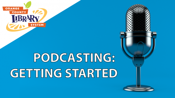 Image for event: Virtual Event: Podcast Clinic - Getting Started